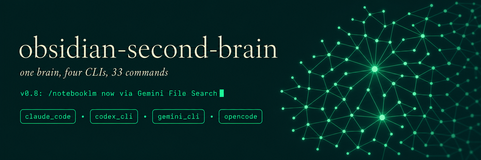 obsidian-second-brain — one brain, four CLIs, 33 commands. A cross-CLI skill for Obsidian that runs on Claude Code, Codex CLI, Gemini CLI, and OpenCode.